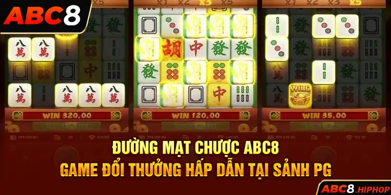 Đường Mạt Chược ABC8 – Game Đổi Thưởng Hấp Dẫn Tại Sảnh PG